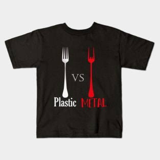 Plastic VS METAL with forks Kids T-Shirt